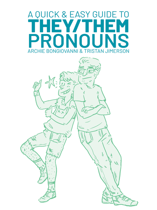 Title details for A Quick & Easy Guide to They/Them Pronouns by Archie Bongiovanni - Available